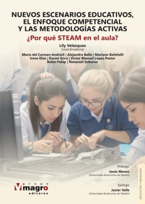 NUEVOS ESCENARIOS EDUCATIVOS, EL ENFOQUE COMPETENCIAL Y LAS METODOLOGÍAS ACTIVAS. ¿Por qué STEAM en el aula? (copia)