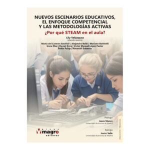 NUEVOS ESCENARIOS EDUCATIVOS, EL ENFOQUE COMPETENCIAL Y LAS METODOLOGÍAS ACTIVAS. ¿Por qué STEAM en el aula? (copia)