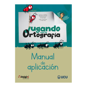 PACK - PROGRAMA JUGANDO CON LA ORTOGRAFÍA. Manual de aplicación - Librillo de materiales - Librillo del alumno.