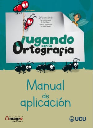 PACK - PROGRAMA JUGANDO CON LA ORTOGRAFÍA. Manual de aplicación - Librillo de materiales - Librillo del alumno.