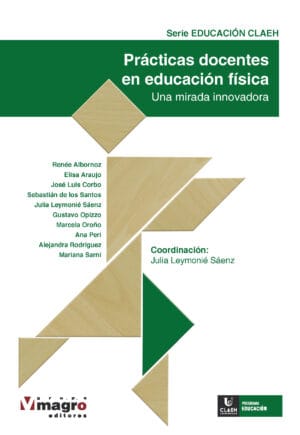 PRÁCTICAS DOCENTES DE EDUCACIÓN FÍSICA. Una mirada innovadora.