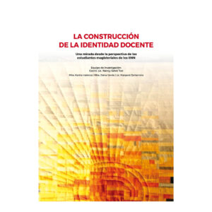 LA CONSTRUCCIÓN DE LA IDENTIDAD DOCENTE.