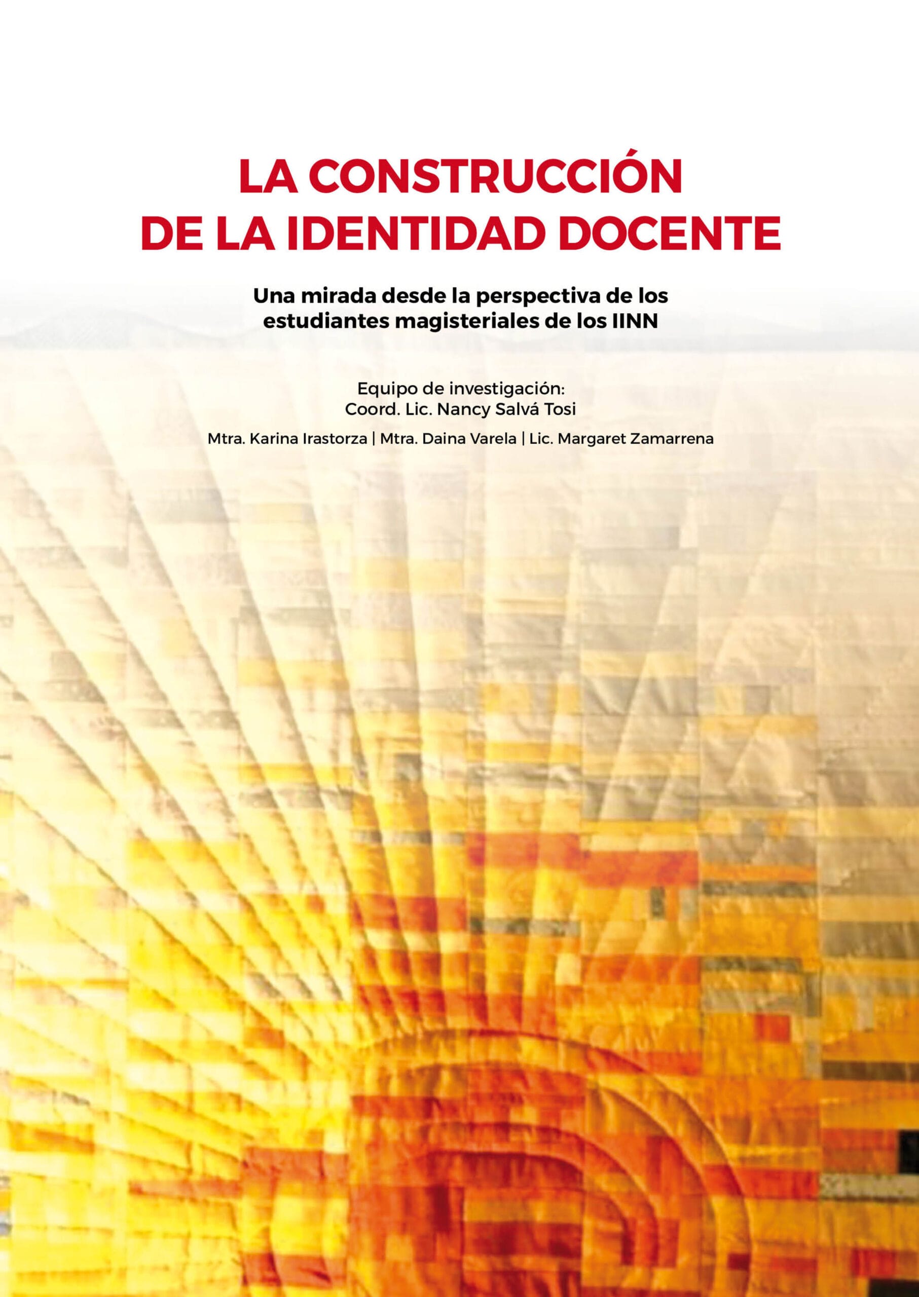 LA CONSTRUCCIÓN DE LA IDENTIDAD DOCENTE.