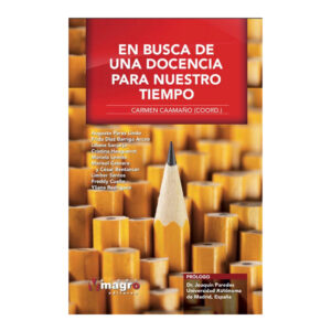 EN BUSCA DE UNA DOCENCIA PARA NUESTRO TIEMPO