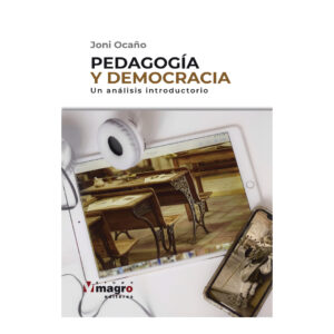 PEDAGOGÍA Y DEMOCRACIA. Un análisis introductorio.