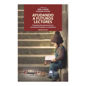 AYUDANDO A FUTUROS LECTORES. Propuesta de intervención en conciencia fonológica y vocabulario. (Tercera Edición)