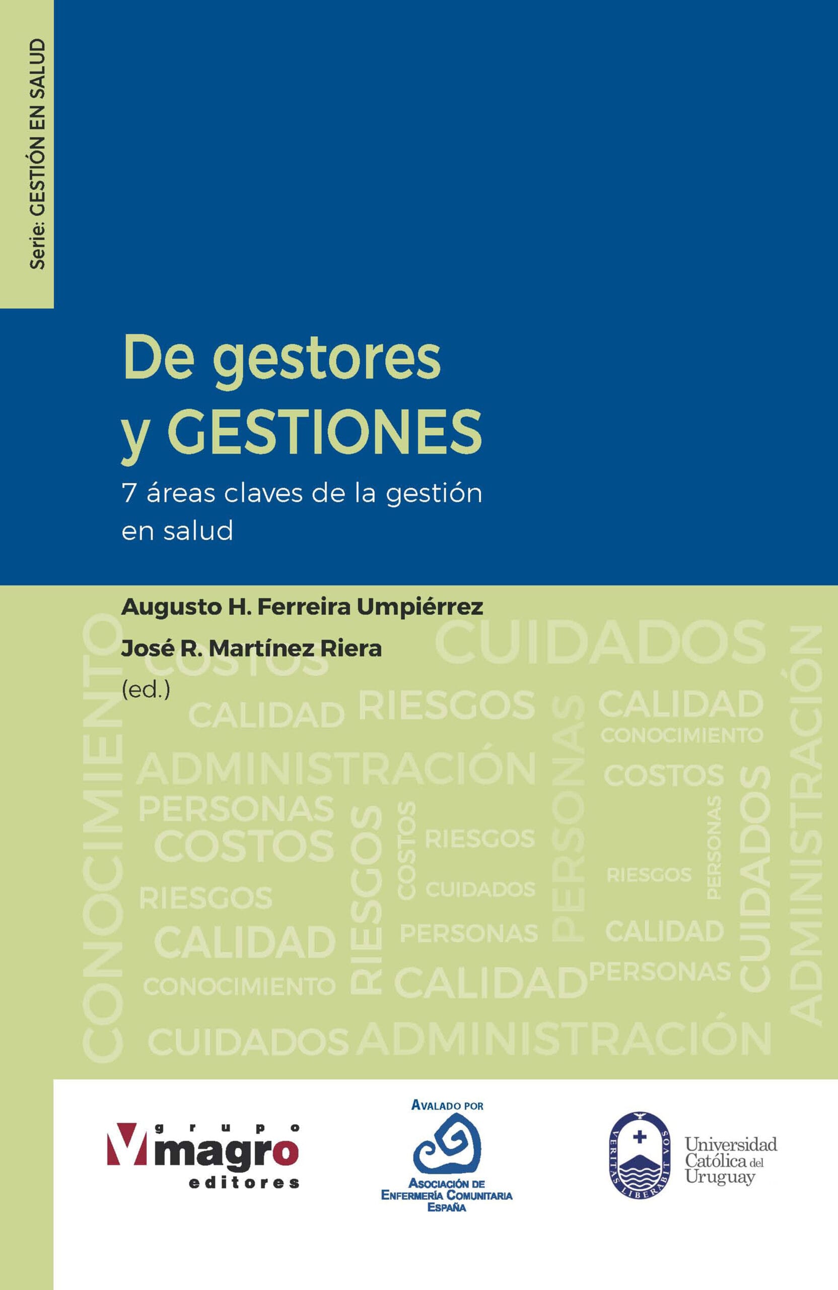 DE GESTORES Y GESTIONES. 7 ideas Clave en Gestión en Salud.