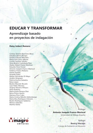 EDUCAR Y TRANSFORMAR. Aprendizaje basado en proyectos de indagación.