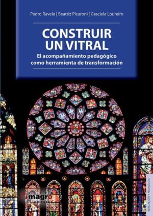 CONSTRUIR UN VITRAL. El acompañamiento pedagógico como herramienta de transformación.