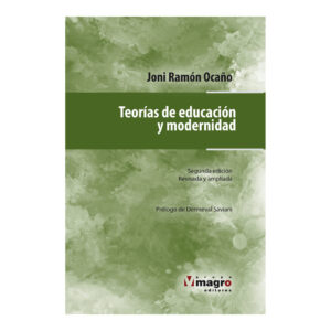 TEORIAS Y EDUCACIÓN Y MODERNIDAD (Segunda Edición)