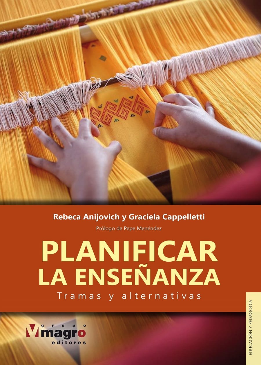 PLANIFICAR LA ENSEÑANZA. Tramas y Alternativas