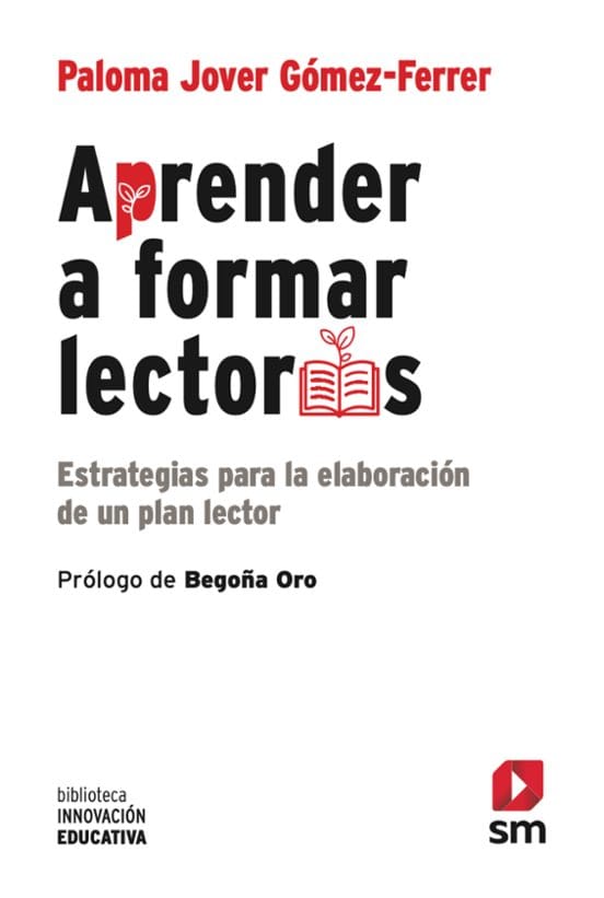APRENDER A FORMAR LECTORES. Estrategias para la elaboración de un plan lector.
