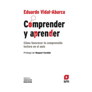 COMPRENDER Y APRENDER. Cómo favorecer la comprensión lectora en el aula
