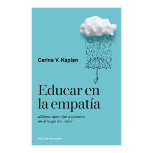 EDUCAR LA EMPATIA. ¿Cómo aprender a ponerse en el lugar del otro?