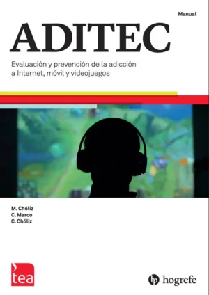ADITEC. (Juego Completo) Evaluación y prevención de la adicción a internet, móvil y videojuegos