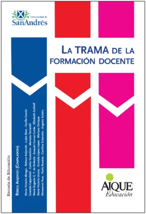 LA TRAMA DE LA FORMACIÓN DOCENTE