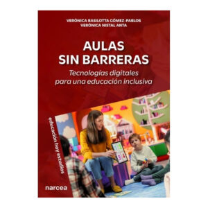 AULAS SIN BARRERAS. Tecnologías digitales para una educación inclusiva