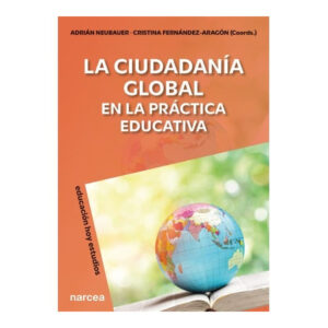 LA CIUDADANIA GLOBAL. En la práctica educativa.