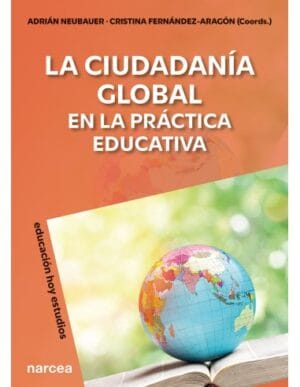 LA CIUDADANIA GLOBAL. En la práctica educativa.