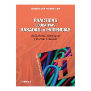 PRÁCTICAS EDUCATIVAS BASADAS EN EVIDENCIA. Reflexiones, estrategias y buenas prácticas.