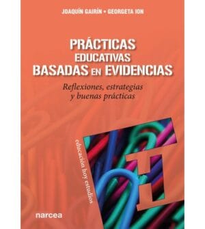 PRÁCTICAS EDUCATIVAS BASADAS EN EVIDENCIA. Reflexiones, estrategias y buenas prácticas.