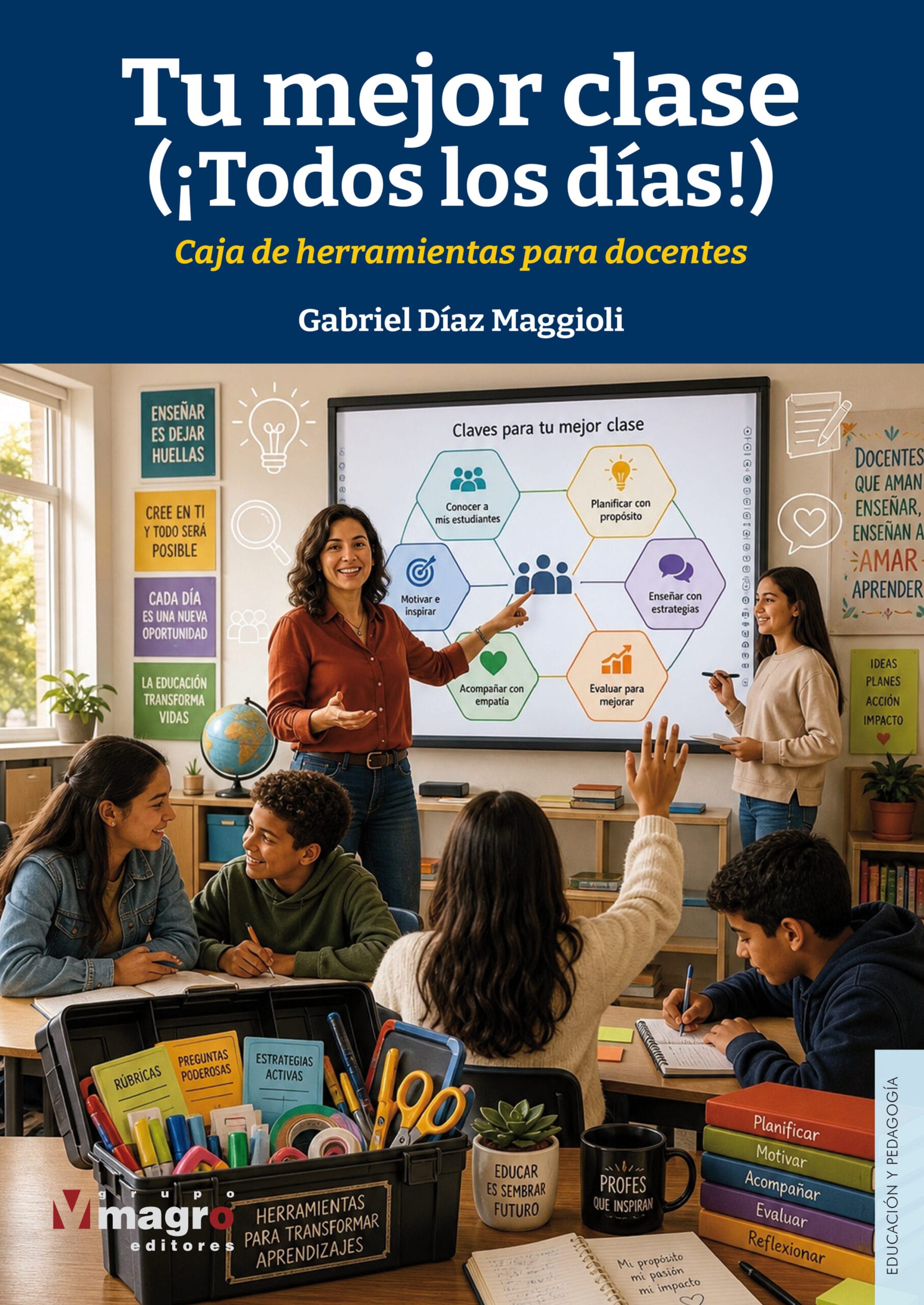 TU MEJOR CLASE. (¡Todos los días!). Caja de herramientas para docentes