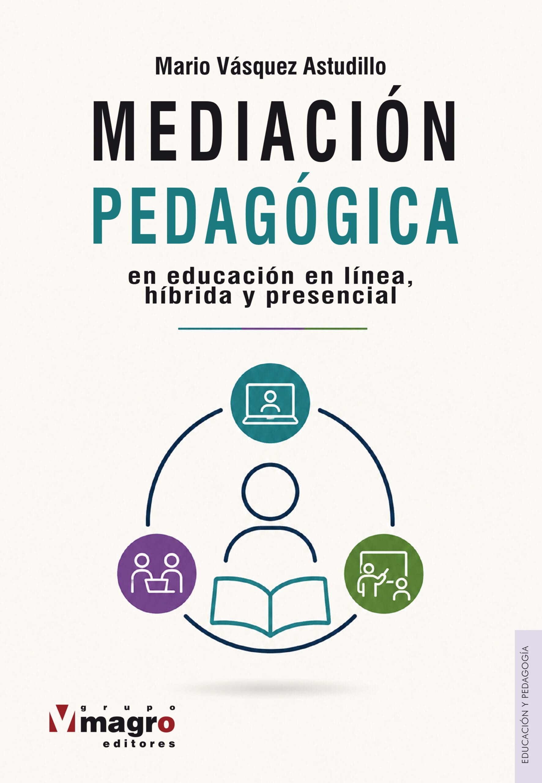 MEDIACIÓN PEDAGÓGICA. En educación en línea, híbrida y presencial