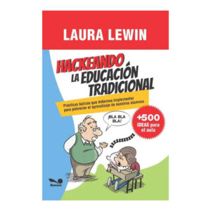 HACKEANDO LA EDUCACIÓN TRADICIONAL.