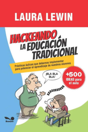 HACKEANDO LA EDUCACIÓN TRADICIONAL.