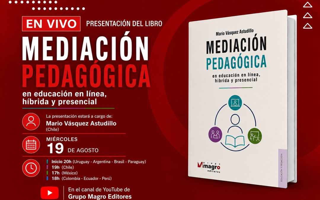 Presentación del libro: MEDIACIÓN PEDAGÓGICA en educación en línea, híbrida y presencial