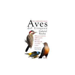 AVES DEL URUGUAY. Guía completa