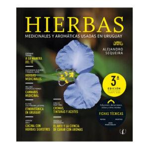 HIERBAS. Medicinales y aromáticas usadas en Uruguay.